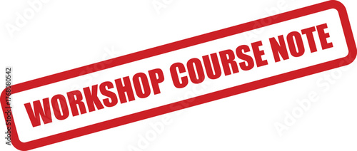 Distressed texture rubber stamp with WORKSHOP COURSE NOTE text for educational or business documentation