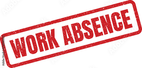 Grunge effect red rubber stamp indicating Work Absence, suitable for human resources and employee records