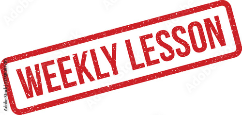 Grungy rectangular rubber stamp mark displaying the words weekly lesson, suitable for educational content