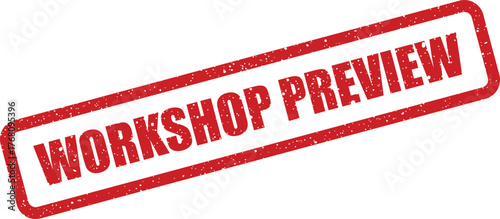 Rectangular distressed rubber stamp featuring the words Workshop Preview in bold uppercase lettering diagonally across