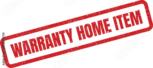 Rectangular red rubber stamp with a grunge effect for home item warranty and assurance