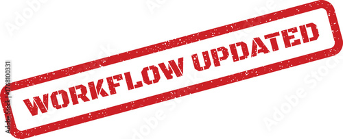 Textured red rubber stamp displaying the message workflow updated for system change notification