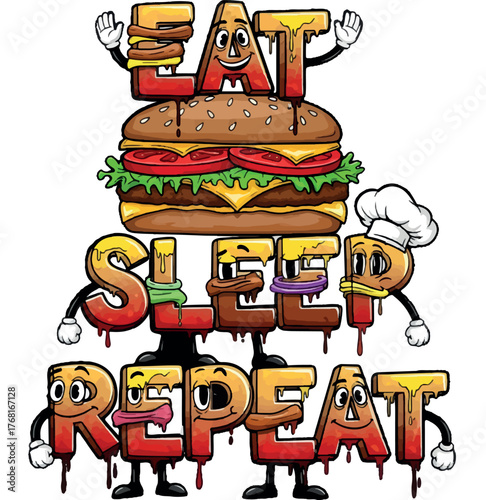 A colorful cartoon illustration of the phrase Eat, Sleep, Repeat with a large cheeseburger and anthropomorphic letters.