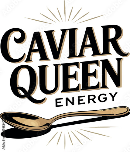 Caviar Queen Energy Luxury Foodie Vibes Gift