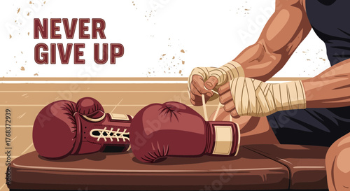 Boxer preparing for a fight showcasing boxing gloves and motivational message never give up