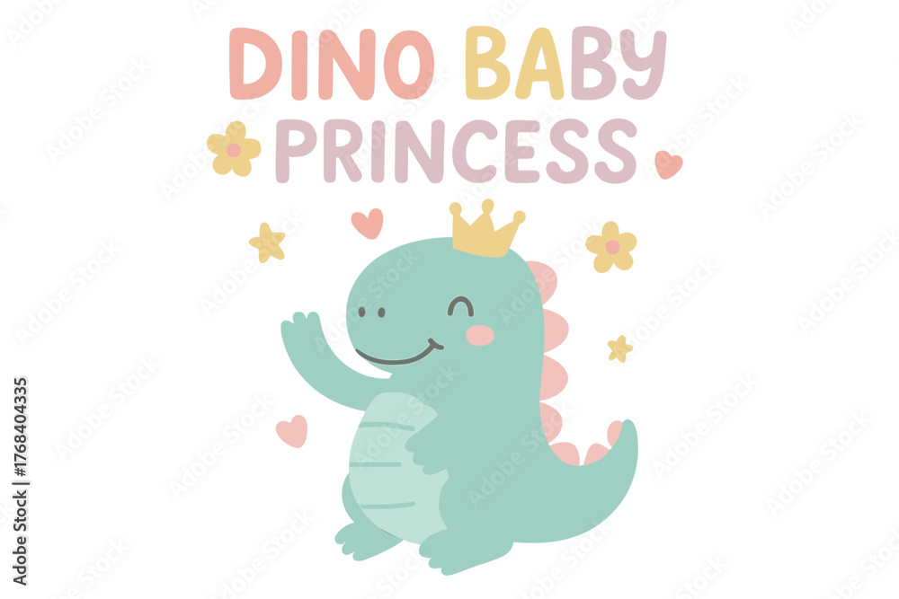 Obraz premium Poster of a baby dinosaur princess featuring adorable lettering, a childlike simple hand‑drawn style, pastel palette, and a cute vector print