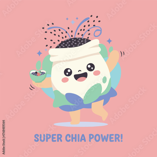 A cute chia seed character is shown with a bowl of chia seed pudding with text that says "SUPER CHIA POWER!" on a light pink background.