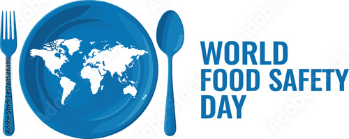 World Food Safety Day plate, blue map design, global nutrition awareness, safe eating concept, fork spoon illustration, food protection message