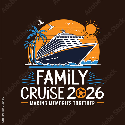 cruise t shirt design, family cruise 2026 making memories together t shirt design