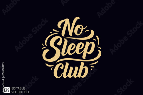 No Sleep Club Hand Lettering Typography Design.