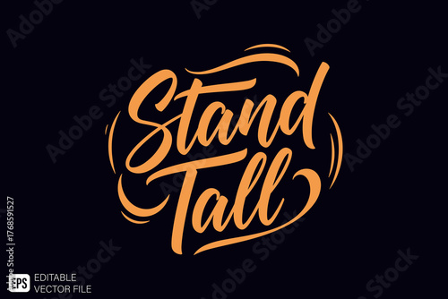 Stand Tall motivational quote in elegant orange script typograph