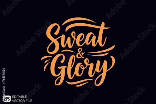 Sweat and Glory Motivational Quote Typography Design.