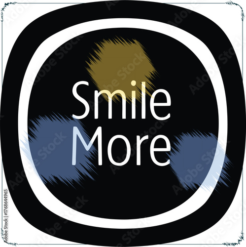 Encouragement to Smile More in a Creative and Abstract Design for Positivity and Happiness Reminding people of the simple joy of smiling