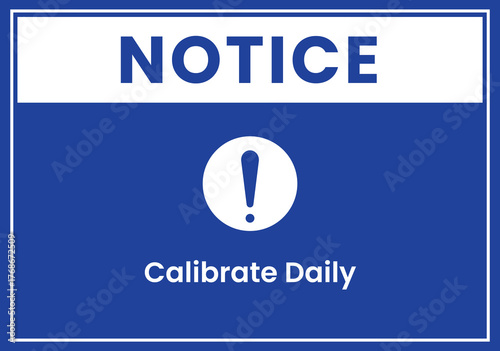 Notice Sign for Daily Calibration Reminder