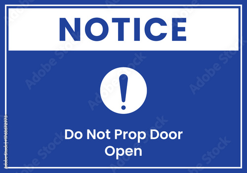 Notice Sign Do Not Prop Door Open
