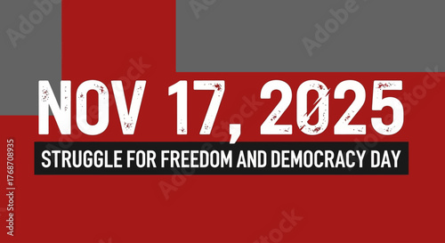 Remembering the Struggle for Freedom and Democracy on November 17, 2025 with a powerful graphic to commemorate the fight for human rights and social justice worldwide