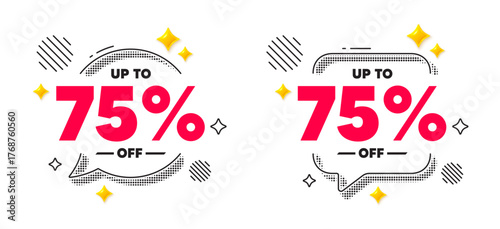 Discount tag chat speech bubble. Social media concept. Up to 75 percent off sale. Discount offer price sign. Special offer symbol. Save 75 percentages. 3d flare stars chat bubble. Vector