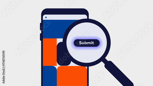 Magnifying glass focusing on a submit button on a smartphone screen with colorful interface elements