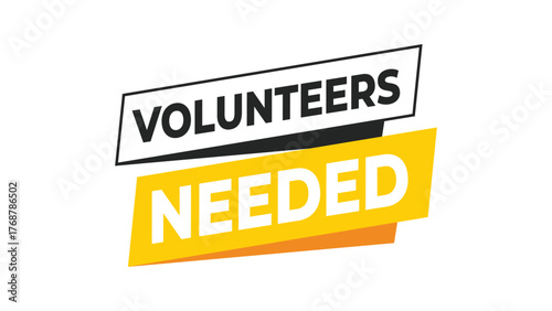 Volunteers needed banner, yellow and black typography label for community support, recruitment, charity, or social awareness campaign design in modern styl