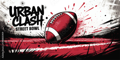 Urban Street Football Bowl Poster – Dynamic Grunge Art, American Football Ball, Vibrant Red and Black Brush Strokes, Tournament Flyer Design