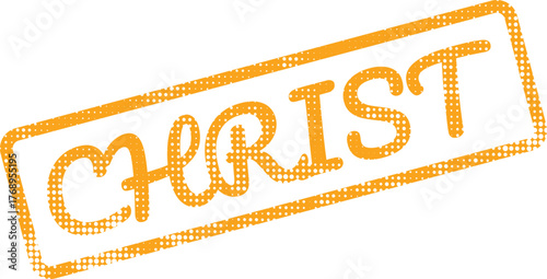 An orange textured stamp impression clearly displaying the word Christ with unique halftone dot patterns