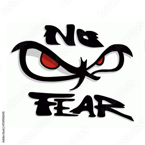 Intimidating 'No Fear' text overlay with fierce, angry eyes, symbolizing defiance and courage