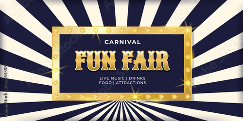 Fun fair poster with striped border and decorative golden frame. Perfect for fairground invitations, circus,playful event banners or kids show flyers. Vector illustration bright dark blue beige colors
