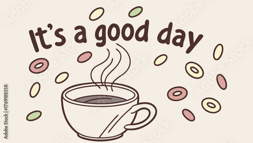 “It’s a Good Day – Coffee Cup with Cheerful Morning Vibes Illustration”