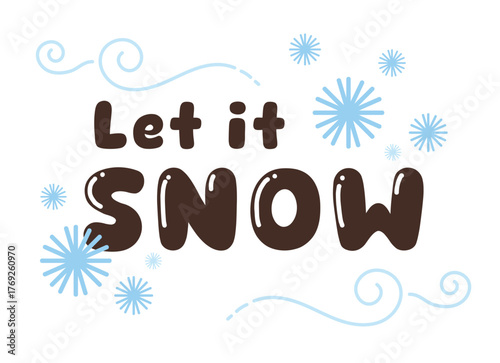 Let it Snow vector with blue snowflakes and swirls, winter holiday greeting design for Christmas cards, posters, invitations, and seasonal decoration