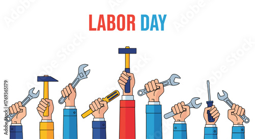 Celebrate hardworking individuals this Labor Day with tools of the trade raised high in unity and pride