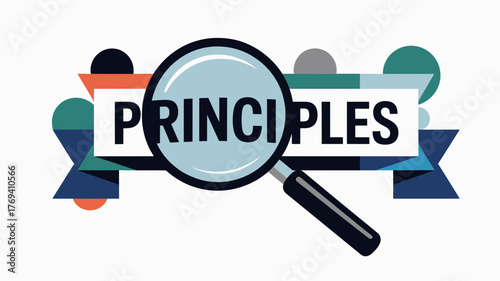 Magnifying glass examining the word principles on a colorful abstract ribbon banner with geometric shapes