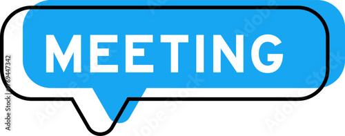 Speech banner and blue shade with word meeting on white background