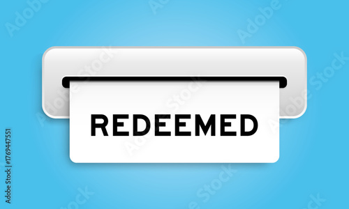 White coupon banner with word redeemed from machine on blue color background