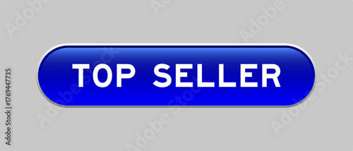 Blue color capsule shape button with word top seller on gray background