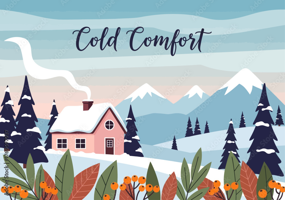 Naklejka premium Winter scene with a cozy house, snow-covered landscape, and mountains in the background. Text: Cold Comfort.