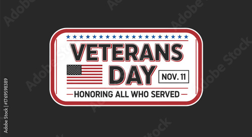 Veterans day sign with american flag and honoring all who served
