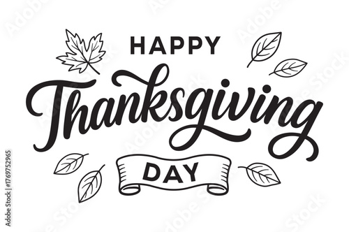 Black and white line art design for Thanksgiving featuring "Happy Thanksgiving Day" in stylish script and block lettering, accented by outline maple and simple fall leaves. Perfect minimalist holiday 
