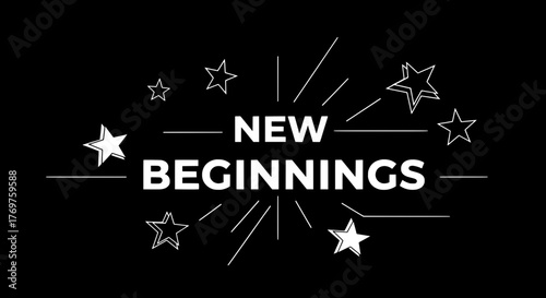 New Beginnings Motivational Quote with Stars and Burst Effect