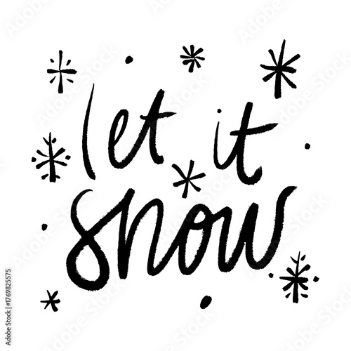 Let it snow brush minimal modern abstract boho chalk texture grunge winter hand-written lettering Christmas or New Year holiday art, editable snowflakes elements, text and stars sparkles isolated on