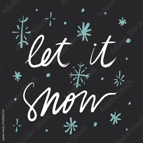 Let it snow brush minimal modern abstract boho chalk texture grunge winter hand-written lettering Christmas or New Year holiday art, editable snowflakes elements, text and stars sparkles isolated on