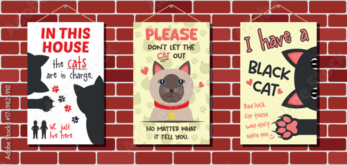 Set of Three Decorative Cat Posters Hanging on Red Brick Wall - The Cats Are In Charge, Don't Let The Cat Out, I Have a Black Cat.