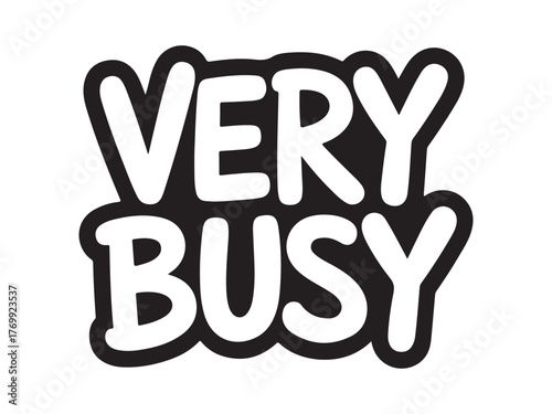 Cartoon lettering Very Busy vector typography word graphic illustration