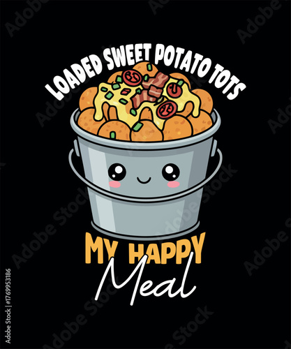 Loaded Sweet Potato Tots T-Shirt Design Graphic Design. Sweet Potato Tots T-Shirt Design for Food Lovers. Funny and Cute Loaded Sweet Potato Tots T-Shirt Design 