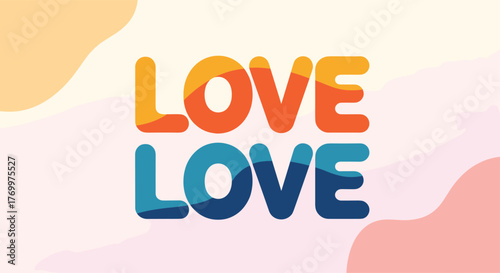 A cheerful, modern design featuring the word LOVE repeated twice in a layered, wavy, multicolor style on an abstract pastel background.