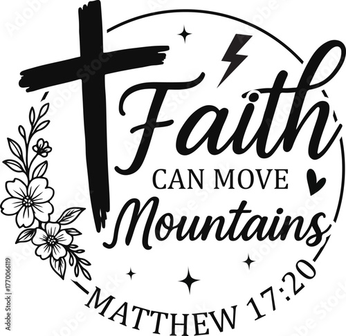 faith can move mountains - Christian Inspirational Verse clipart, religious vector art, holy bible quote, faithful shirt graphic
