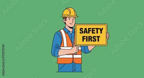 Construction Worker Holding Safety First Sign.