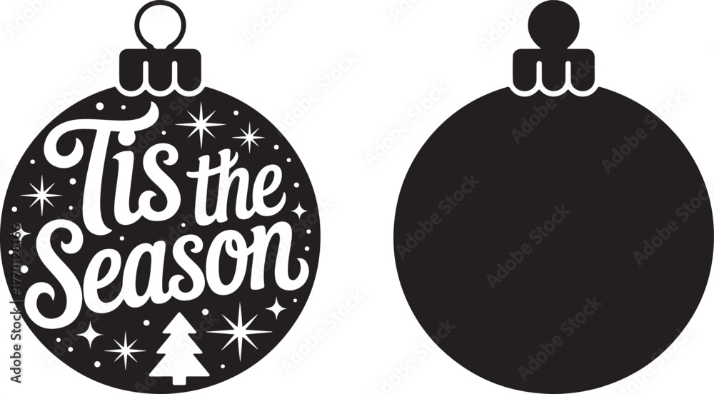 Fototapeta premium Holiday Ornament Set: 'Tis the Season Greeting and Blank Ball for Decoration