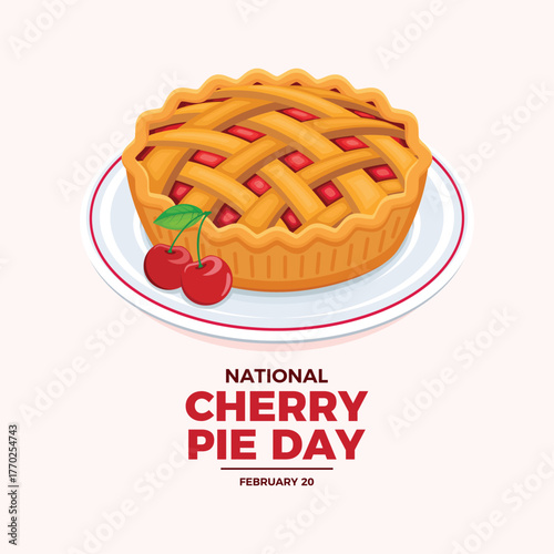 National Cherry Pie Day poster vector illustration. Lattice cherry pie on a plate icon. Round whole sweet pie and fresh cherries drawing. Template for background, banner, card. February 20