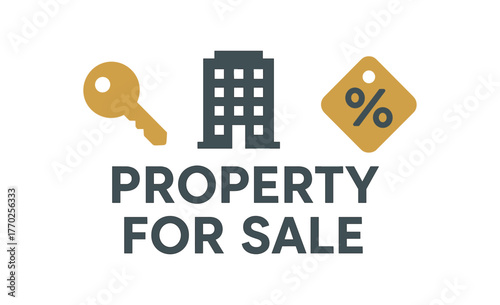 Flat vector banner design text PROPERTY FOR SALE supporting icons of key building and percent tag gray and gold palette isolated on white marketing approved bright palette with balanced