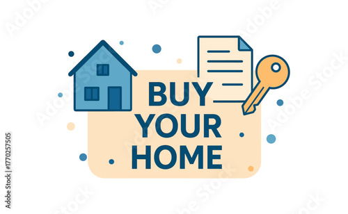 Flat vector banner design text BUY YOUR HOME supporting icons of house document and key blue and beige tones isolated on white marketing approved bright palette with balanced saturation